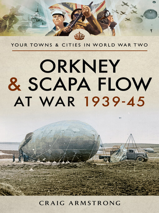 Title details for Orkney and Scapa Flow at War 1939–45 by Craig Armstrong - Available